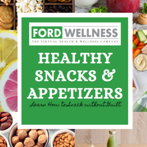 Healthy Snacks and Appetizers